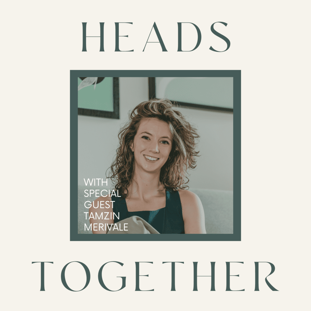 Tamzin Merivale Appearance on the Heads Together Podcast
